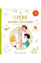 LIVRE DE MA PREMIERE COMMUNION (LE) - PELLISSIER CAROLINE - Deux coqs d'or