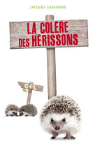 LA COLERE DES HERISSONS - Jacques Cassabois - HACHETTE ROMANS