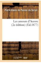 AMOURS D-AURORE (2E EDITION) - PONSON DU TERRAIL - HACHETTE