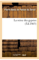 LA REINE DES GYPSIES - PONSON DU TERRAIL - HACHETTE