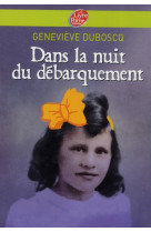 DANS LA NUIT DU DEBARQUEMENT - DUBOSCQ GENEVIEVE - HACHETTE