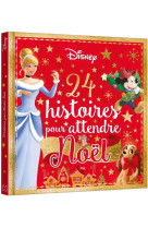 DISNEY - HORS-SERIE - 24 HISTOIRES POUR ATTENDRE NOEL - XXX - HACHETTE