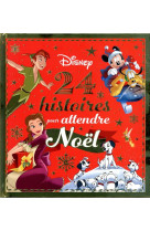 DISNEY CLASSIQUES - 24 HISTOIRES POUR ATTENDRE NOEL - XXX - HACHETTE