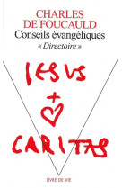 CONSEILS EVANGELIQUES. DIRECTOIRE - FOUCAULD CHARLES DE - SEUIL