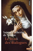 LIVRE DES DIALOGUES (LE) - CATHERINE DE SIENNE - SEUIL