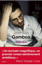 TOUT DIRE - GAMBOA JEREMIAS - Seuil