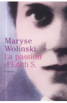 PASSION D-EDITH S. (LA) - WOLINSKI MARYSE - Seuil