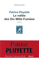 VALLEE DES DIX MILLE FUMEES ET AUTRES MERVEILLES - PLUYETTE PATRICE - SEUIL