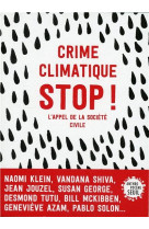 CRIME CLIMATIQUE STOP !. L-APPEL DE LA SOCI ETE CIVILE - COLLECTIF - Seuil