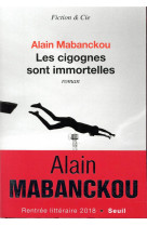 CIGOGNES SONT IMMORTELLES - MABANCKOU ALAIN - SEUIL