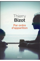 PAR ORDRE D-APPARITION - BIZOT THIERRY - Seuil