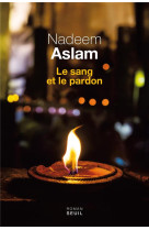 SANG ET PARDON - ASLAM NADEEM - SEUIL