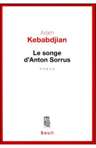 SONGE D-ANTON SORRUS - KEBABDJIAN ARAM - SEUIL