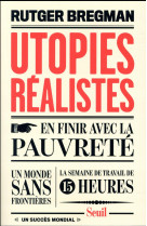 UTOPIES REALISTES - BREGMAN RUTGER - SEUIL