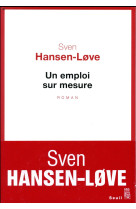 UN EMPLOI SUR MESURE - HANSEN-L0VE SVEN - SEUIL