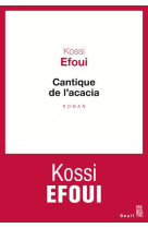 CANTIQUE DE L-ACACIA - EFOUI YOSUAH KOSSI - Seuil