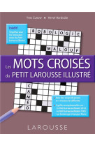 LES MOTS CROISES DU PETIT LAROUSSE ILLUSTRE - CUNOW YVES - Larousse