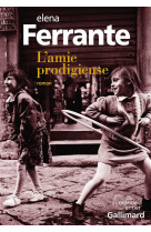 AMIE PRODIGIEUSE - FERRANTE ELENA - Gallimard