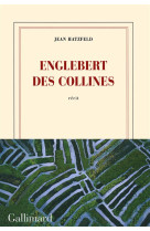 ENGLEBERT DES COLLINES - HATZFELD JEAN - Gallimard