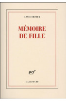 MEMOIRE DE FILLE - ERNAUX ANNIE - Gallimard