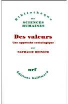 DES VALEURS - HEINICH NATHALIE - GALLIMARD