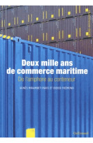 2000 ans de commerce maritime (de l-amphor au conteneur)