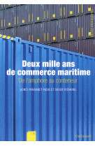 2000 ANS DE COMMERCE MARITIME (DE L'AMPHOR AU CONTENEUR) - Didier Frémond - GALLIMARD