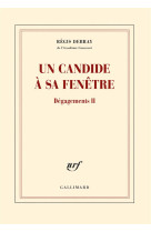 UN CANDIDE A SA FENETRE - DEBRAY REGIS - Gallimard