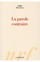 LA PAROCONTRAIRE - DE LUCA ERRI - Gallimard