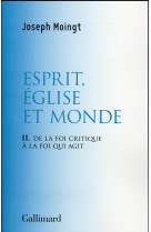 ESPRIT, EGLISE ET MONDE - MOINGT JOSEPH - Gallimard