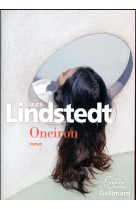 ONEIRON - LINDSTEDT LAURA - GALLIMARD