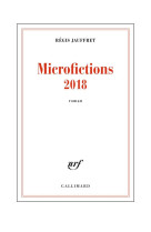 MICROFICTIONS 2018 - JAUFFRET REGIS - GALLIMARD