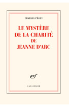 MYSTERE DE LA CHARITE DE JEANNE D'ARC - Charles PEGUY - GALLIMARD