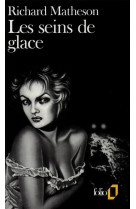 LES SEINS DE GLACE - MATHESON RICHARD - GALLIMARD