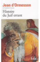 HISTOIRE DU JUIF ERRANT - ORMESSON JEAN D- - GALLIMARD