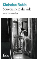 SOUVERAINETE DU VIDE / LETTRES D-OR - BOBIN CHRISTIAN - GALLIMARD