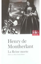 REINE MORTE - MONTHERLANT HENRY DE - GALLIMARD