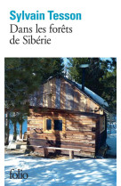 DANS LES FORETS DE SIBERIE (FEVRIER - JUILLET 2010) - TESSON SYLVAIN - Gallimard