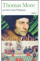 THOMAS MORE - PHELIPPEAU M-C. - Gallimard