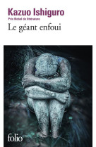 GEANT ENFOUI - ISHIGURO KAZUO - Gallimard