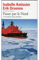 PASSER PAR LE NORD - ORSENNA/AUTISSIER - Gallimard