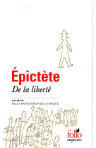 DE LA LIBERTE/DE LA PROFESSION DE CYNIQUE - EPICTETE - Gallimard