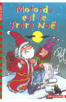 MOTORDU EST LE FRERE NOEL - PEF - GALLIMARD