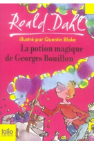 LA POTION MAGIQUE DE GEORGES BOUILLON - DAHL ROALD - GALLIMARD