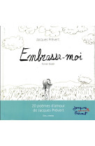 EMBRASSE-MOI - PREVERT/BADEL - Gallimard-Jeunesse