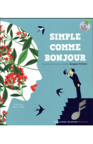 SIMPLE COMME BONJOUR LIVRE-CD - PREVERT/MILLET - Gallimard-Jeunesse Musique