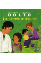 PARENTS SE SEPARENT - DOLTO/FAURE-POIREE - GALLIMARD