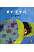 PEUR - DOLTO/FAURE-POIREE - GALLIMARD