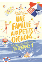 UNE FAMILLE AUX PETITS OIGNONS - L-INTEGRALE 1 - ARROU-VIGNOD - GALLIMARD