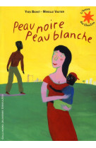 PEAU NOIRE PEAU BLANCHE - BICHET/VAUTIER - GALLIMARD